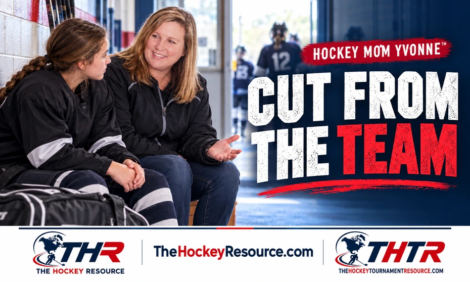 Cut From a Hockey Team - Hockey Mom Yvonne supports a Player after being cut from a Team.